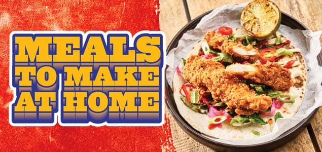 MEALS TO MAKE AT HOME